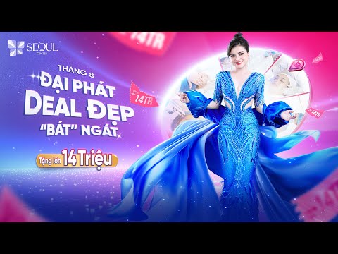 Tháng 8 Đại Phát - Deal Đẹp Bát Ngát