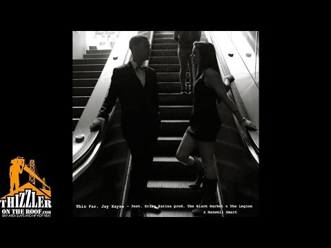 Jay Kayze ft. Erika Karina - This Far [Thizzler.com]