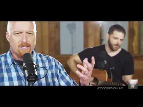 Todd Smith - I Sing The Mighty Power Of Jesus (Acoustic Version)