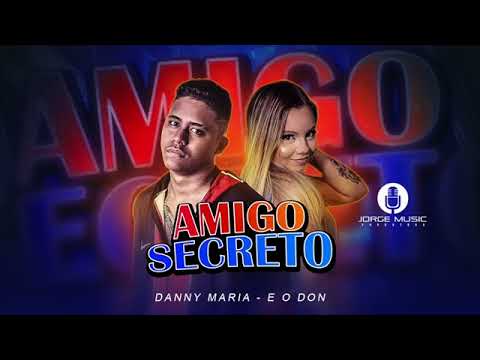 danny Maria e eodon - amigo secreto, vem colocando, então vem me macetando oficial