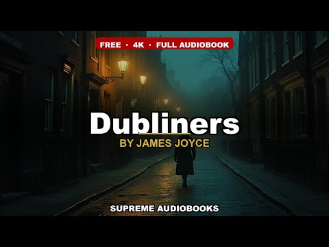 Dubliners by James Joyce — free full audiobook