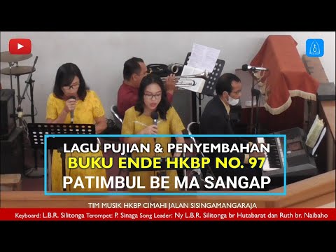 Lagu Pujian Penyembahan Buku Ende HKBP BE No 97 PATIMBUL BE MA SANGAP
