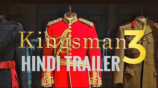THE KINGSMAN 3. Hindi Trailer