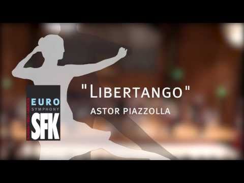 EURO Symphony SFK_Astor Piazzolla: Libertango