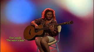 Eva Cassidy - The water is wide (sub.Ro.)
