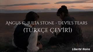 Angus &amp; Julia Stone - Devil&#39;s Tears (Türkçe Çeviri)