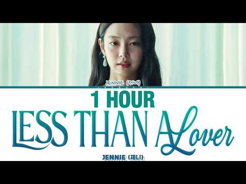 [1 HOUR] JENNIE (제니) 'Less than A Lover' (Color Coded Lyrics) | 1시간