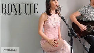 ROXETTE Spending My Time - Overdriver Duo