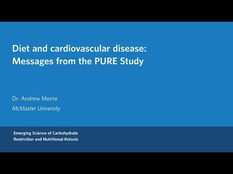 Dr. Andrew Mente - Diet and cardiovascular disease: Messages from the PURE study