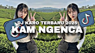 Download lagu DJ KARO KAM NGENCA REMIX KARO TERBARU 2025 mp3