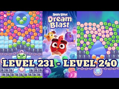 ANGRY BIRDS Dream Blast | LEVEL 231 - LEVEL 240 | Main Games