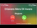 New Ringtone 2023 Dilawara Mera Dil Awara Ringtone The Prophec Ringtone Jawed Love Status