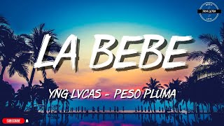 Yng Lvcas & Peso Pluma - La Bebe (MIX Letra 2023) | Taya Letra