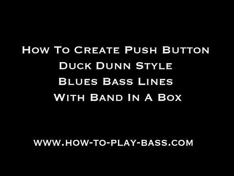 How To Create Push Button Duck Dunn Style Blues Bass Lines With Band In A Box
