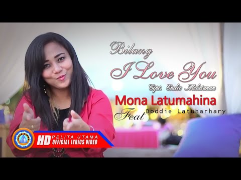Mona Latumahina Ft. Doddie Latuharhary - Bilang I Love You | Lagu Ambon Paling Romantis ( Lyrics )