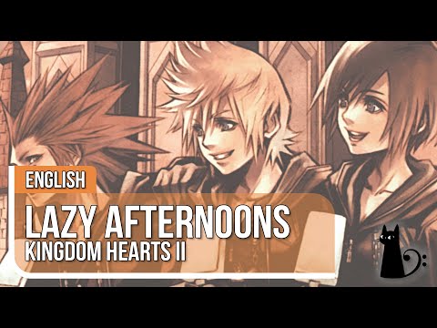 "Lazy Afternoons" (Kingdom Hearts) Original Lyrics by Lizz Robinett ft. Dysergy