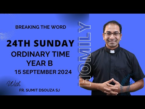Homily 24th Sunday in Ordinary Time Year B I Homily 15 September 2024 Year B