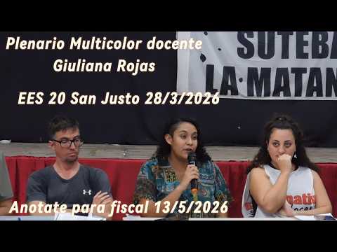 Guiliana Rojas Plenario Multicolor Matanza por la conducción de SUTEBA Matanza 28/3/2026