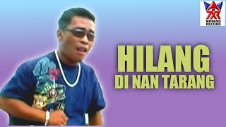 Download lagu HILANG DI NAN TARANG-ODI MALIK [  MUSIC VIDIO] POP MINANG mp3