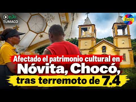 Nóvita, terremoto y sequía: viviendas afectadas y daños en la iglesia, patrimonio cultural del Chocó