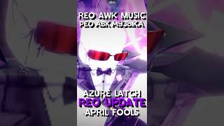 REO APRIL FOOLS UPDATE SHOWCASE [AZURE LATCH]  #azurelatch #roblox #FaraNoWay