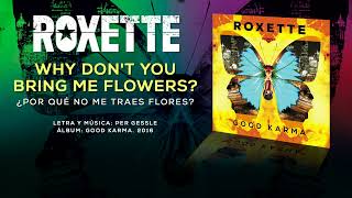 ROXETTE — “Why Don&#39;t You Bring Me Some Flowers?” (Subtítulos Español - Inglés)
