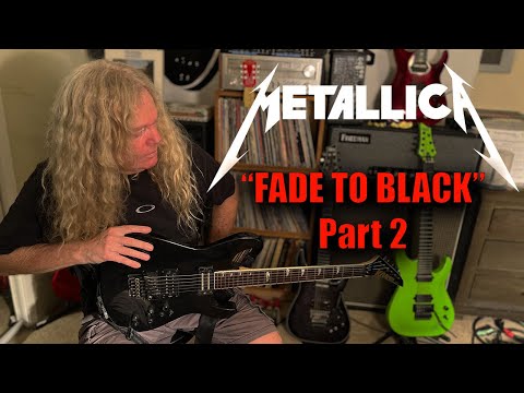Metallica, Fade To Black - Part 2