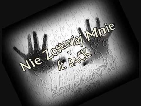 KrzychuRPW - Nie zostawiaj mnie ft. BACK