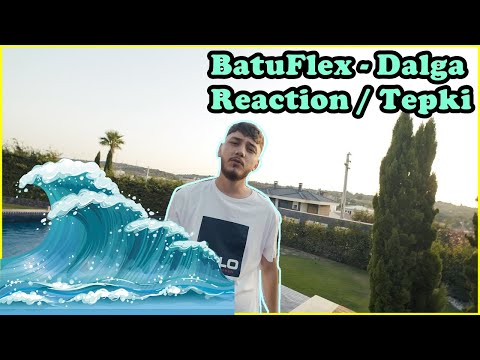 BATUFLEX - DALGA | Reaction / Tepki - Bu Şarkı Sarıyor