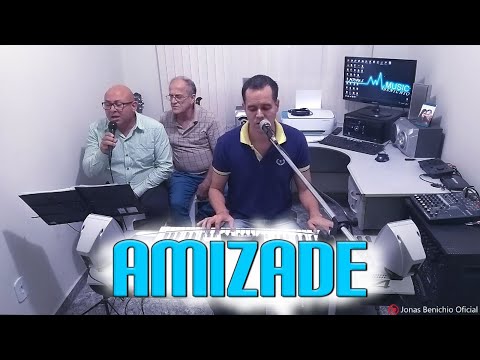 Derly com Jonas Benichio - Amizade