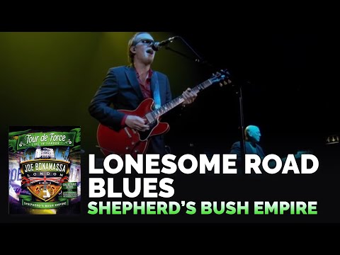 Joe Bonamassa Official - "Lonesome Road Blues" - Tour de Force: Shepherd's Bush Empire