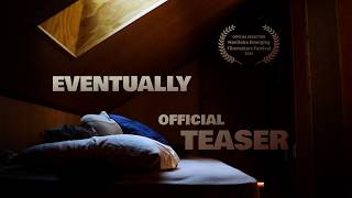 Eventually | Official Teaser