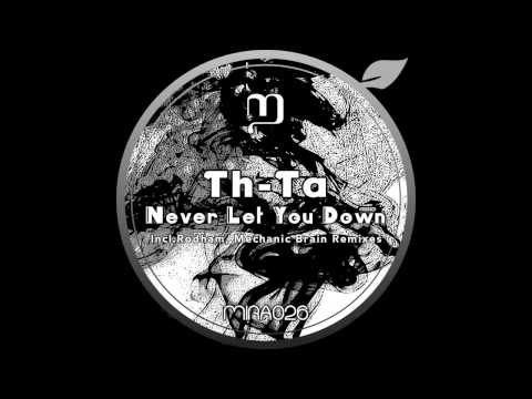 Th-Ta - Never Let You Down (Original Mix)