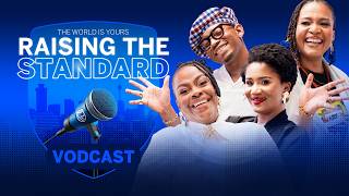 Raising The Standard Ep. 1: Wisdom from Dawn Thandeka King, Keke Mphuthi & Moroke Ngoepe.