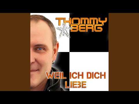 Weil Ich Dich Liebe - Thommy Berg