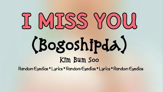 Kim Bum Soo-I Miss You(Bogoshipda) Lyrics