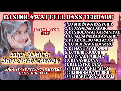 DJ SHOLAWAT TERBARU FULL ALBUM SPESIAL 2025‼️SHOLAWAT MERDU PENARIK REZEKI‼️SHOLAWAT PENYEJUK HATI