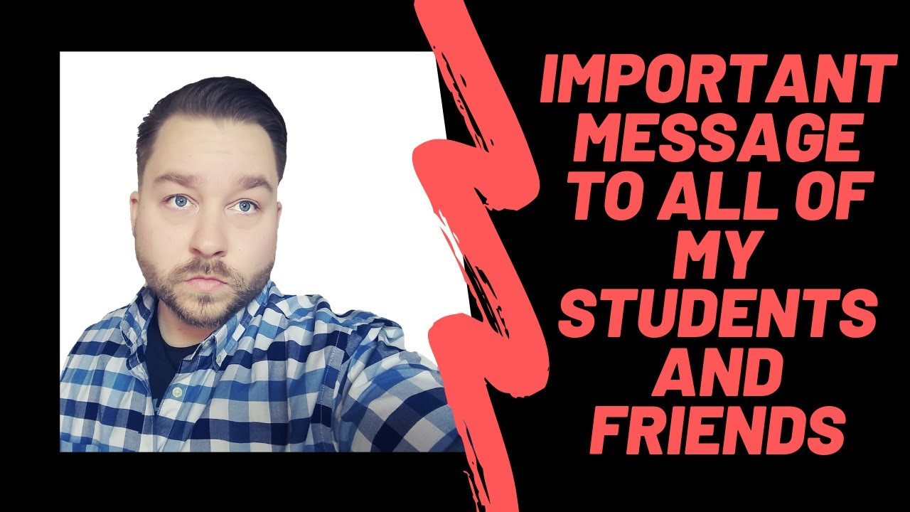 Message to Students and Friends