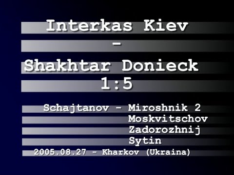 ARCHIVE 2005 Interkas - Shakhtar