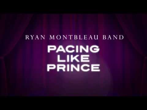 Ryan Montbleau Band - Pacing Like Prince (Official Lyric Video)