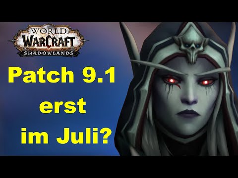 Patch 9.1 release im Juli? | WoW Shadowlands