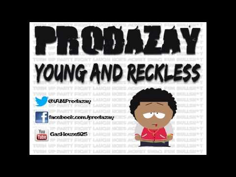 Prodazay- Young and Reckless (Prod. iLand Boi)