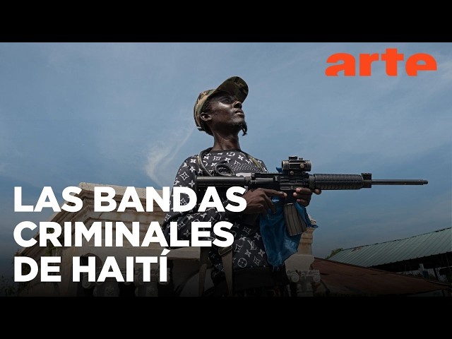 Haití: la letal coalición criminal | ARTE.tv Documentales