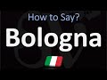 How to Pronounce Bologna? (CORRECTLY) Italian Pronunciation