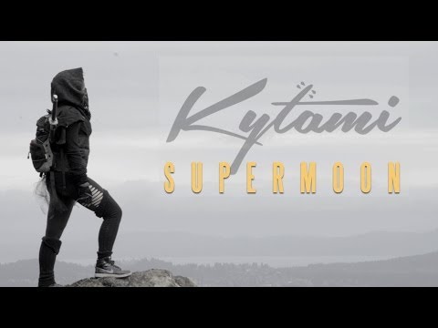 Kytami - 探求 QUEST CHAPTER TWO - Supermoon