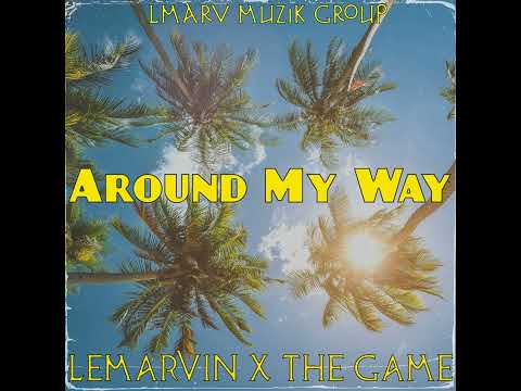 LeMarvin & The Game Around My Way (Official Audio)