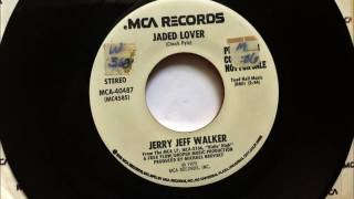 Jaded Lover , Jerry Jeff Walker , 1975 45RPM