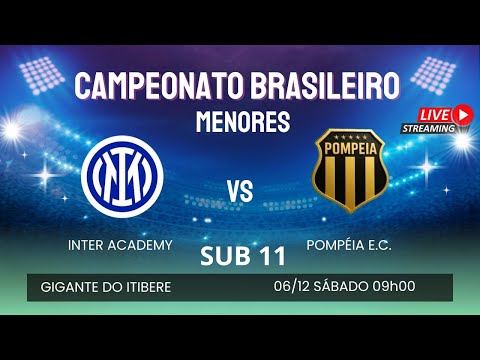 Campeonato Brasileiro de Base - SUB 11 INTER ACADEMY X POMPEIA E.C.