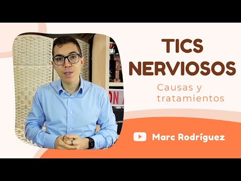 Qué provoca los Tics nerviosos y cómo podemos erradicarlos