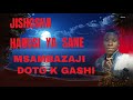 JISHOSHA HARUSI YA SANE AUDIO OFFICIAL MSAMBAZAJI DOTO K GASHI